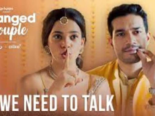 TVF Drops Arranged Couple Episode 4: We Need To Talk, Explores Modern Relationships