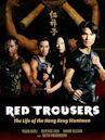 Red Trousers – The Life of the Hong Kong Stuntmen