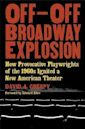 Off-Off-Broadway Explosion: How Provocative Playwrights of the 1960s Ignited a New American Theater