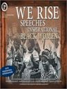 We Rise: Speeches by Inspirational Black Women