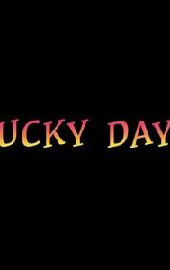 Lucky Days