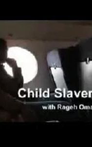 Child Slavery with Rageh Omaar