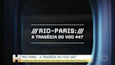 Série documental 'Rio-Paris - A Tragédia do voo 447' estreia nesta sexta no Globoplay