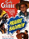 Prairie Badmen