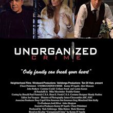 Unorganized Crime (TV Movie 2018) - IMDb