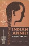 Indian Annie: Kiowa Captive