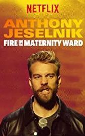 Anthony Jeselnik: Fire in the Maternity Ward