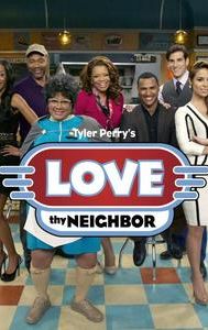 Love Thy Neighbor