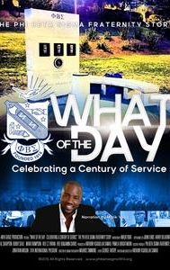 What of the Day: Celebrating a Century of Service, the Phi Beta Sigma Fraternity Story