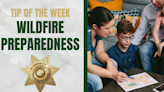 Sheriff's Tip of the Week: Wildfire Safety