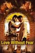 Love Without Fear