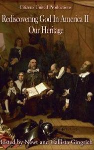 Rediscovering God in America II: Our Heritage