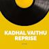 Kadhal Vaithu Reprise