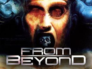 From Beyond – Aliens des Grauens