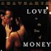 Love in the Time of Money