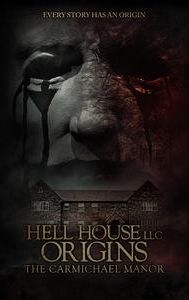 Hell House LLC Origins: The Carmichael Manor