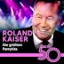 Die größten Partyhits von Roland Kaiser