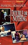 Passion and Romance: Double or Nothing