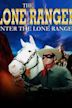 Enter the Lone Ranger