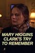 Mary Higgins Clark's Try to Remember