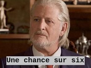 Une chance sur six