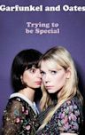 Garfunkel and Oates: Trying to Be Special