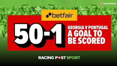 Get 50-1 boosted odds for one or more goals: Euro 2024 Georgia vs Portugal betting offer