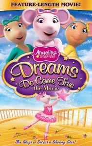 Angelina Ballerina: Dreams Do Come True