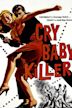 The Cry Baby Killer