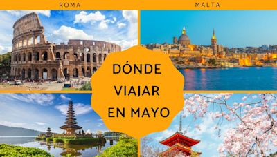 Dónde viajar en mayo: guía con los 10 mejores destinos