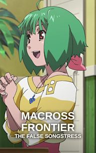 Macross Frontier: The False Songstress