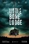 Little Bone Lodge (2023) - FilmAffinity