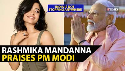 Rashmika Mandanna expresses admiration for PM Modi; calls India the 'Smartest Country' amidst impressive infrastructure growth | Etimes - Times of India Videos