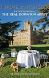 At Home at Highclere: Entertaining at The Real Downton Abbey
