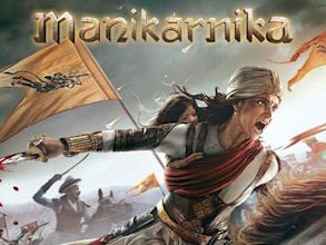 Manikarnika: The Queen of Jhansi