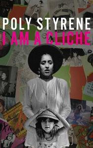 Poly Styrene: I Am a Cliché