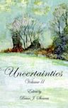 Uncertainties Volume II