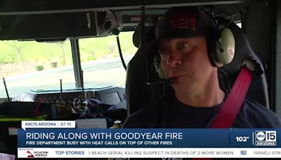 WATCH: ABC15 takes a ride-along with Goodyear Fire Department amid extreme heat