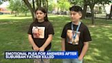 Children of Arturo Cantu, who was killed in Bridgeview, ask the public for help finding his killer