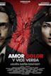 Amor, dolor y viceversa