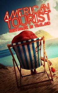 American Tourist: Nightmare in Thailand