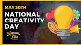 National Creativity Day | May 30 - National Day Calendar