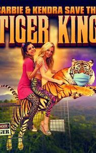 Barbie & Kendra Save the Tiger King