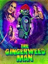 The Gingerweed Man