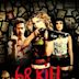 68 Kill