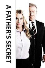 A Fathers Secret (2016) Stream and Watch Online | Moviefone