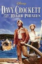 Davy Crockett and the River Pirates – Disney Movies List