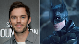 Nicholas Hoult Says Losing Batman to ‘Brilliant’ Robert Pattinson Made Sense: I Didn’t ‘Fit as Well Into That World as Rob Did...