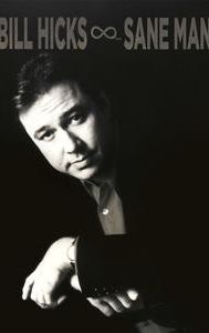 Bill Hicks: Sane Man