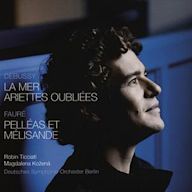 Debussy: La Mer; Ariettes Oubliées; Fauré: Pelléas et Mélisande